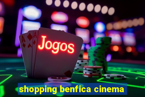 shopping benfica cinema